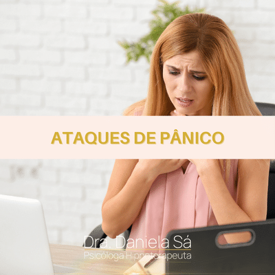 Tratamento de Ataques de Pânico com Hipnose com a Dra Daniela Sá, Psicóloga Hipnoterapeuta com consultório de Hipnose no Porto, especialista em Hipnose Clínica e Regressiva