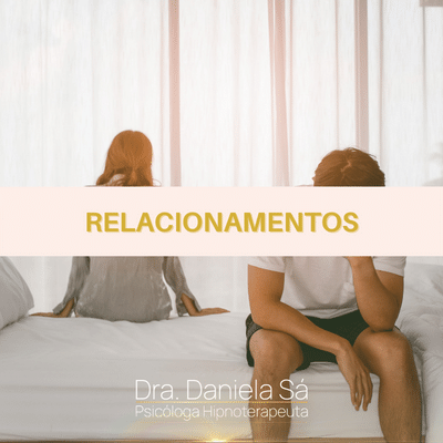 Tratamento de Relacionamentos com Hipnose com a Dra Daniela Sá, Psicóloga Hipnoterapeuta com consultório de Hipnose no Porto, especialista em Hipnose Clínica e Regressiva Tratamento de Relacionamentos com Hipnose com a Dra Daniela Sá, Psicóloga Hipnoterapeuta com consultório de Hipnose no Porto, especialista em Hipnose Clínica e Regressiva