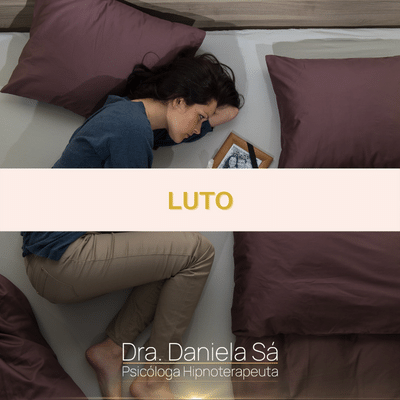 Tratamento do Luto Patológico com Hipnose com a Dra Daniela Sá, Psicóloga Hipnoterapeuta com consultório de Hipnose no Porto, especialista em Hipnose Clínica e Regressiva